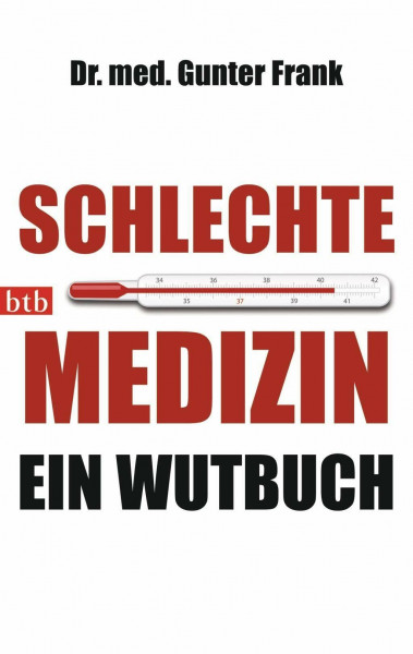 Schlechte Medizin: Ein Wutbuch