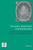 Dynastie, Kaiseramt und Konfession
