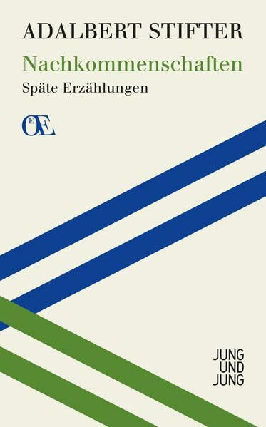 Nachkommenschaften: Späte Erzählungen (Österreichs Eigensinn: Eine Bibliothek)