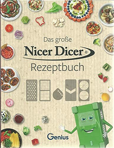 Genius Das große Nicer Dicer Rezeptbuch