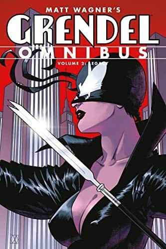 Grendel Omnibus Volume 2: Legacy (Second Edition) (Matt Wagner's Grendel Omnibus)