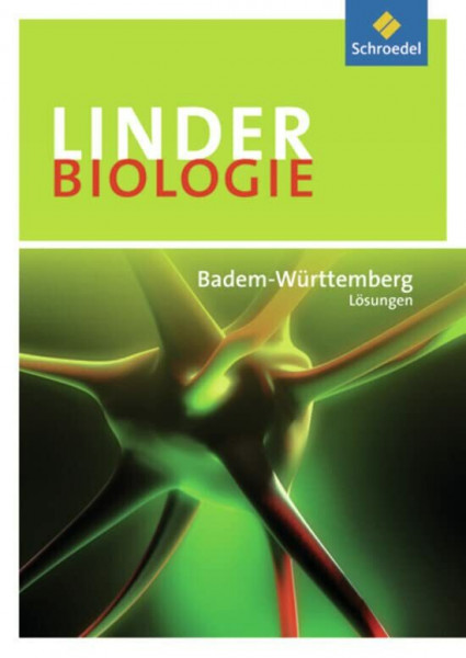 LINDER Biologie SII / LINDER Biologie SII - Ausgabe 2010 für Baden-Württemberg: Ausgabe 2010 für Baden-Württemberg / Lösungen SII