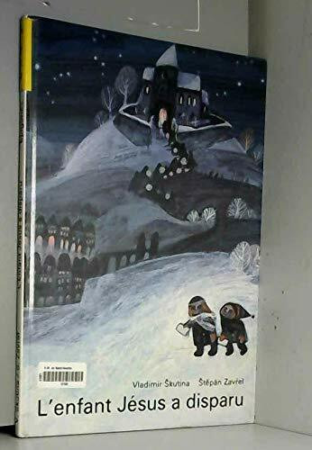L'enfant jesus a disparu : une histoire de Noël d'aujourd'hui (Contes Bohem Pr)