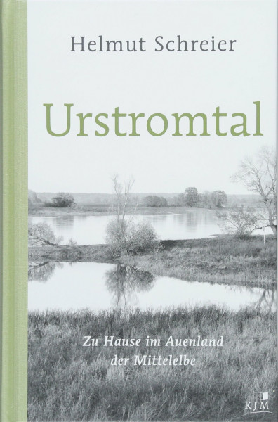Urstromtal: Zu Hause im Auenland der Mittelelbe