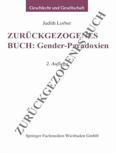 Gender-Paradoxien (Geschlecht und Gesellschaft) (German Edition): Red. u. Einl. v. Ulrike Teubner u. Angelka Wetterer