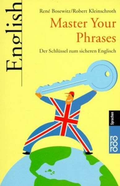 Master Your Phrases: Der Schlüssel zum sicheren Englisch (Business English)