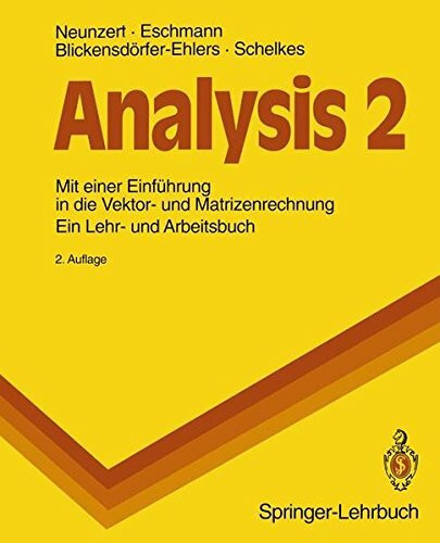 Analysis: Band 2. Mit einer Einführung in die Vektor- und Matrizenrechnung. Ein Lehr- und Arbeitsbuch