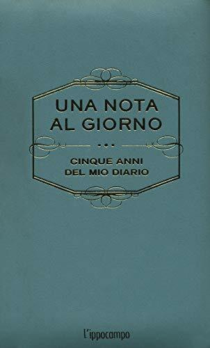 Una nota al giorno. Cinque anni del mio diario (Life Style)
