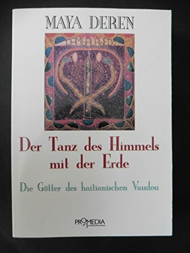 Der Tanz des Himmels mit der Erde: Die Götter des haitianischen Vaudou