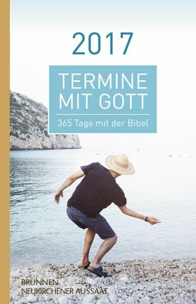 Termine mit Gott 2017: 365 Tage mit der Bibel