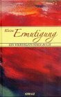 Kleine Ermutigung - Ein Viertelstunden-Buch