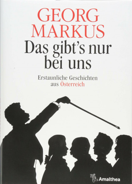 Das gibt's nur bei uns: Erstaunliche Geschichten aus Österreich
