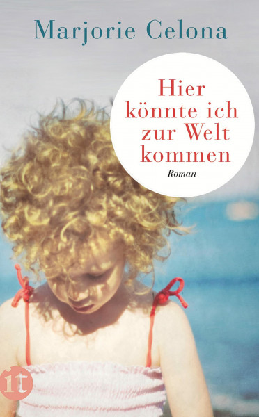 Hier könnte ich zur Welt kommen: Roman (insel taschenbuch)