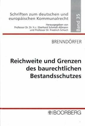 Reichweite und Grenzen des baurechtlichen Bestandsschutzes: Diss. Univ. Freiburg i. Br. WS 2007/2008