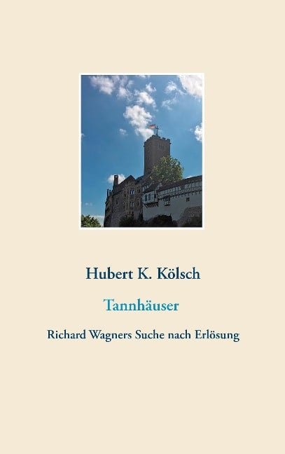Tannh?user - K?lsch, Hubert K.
