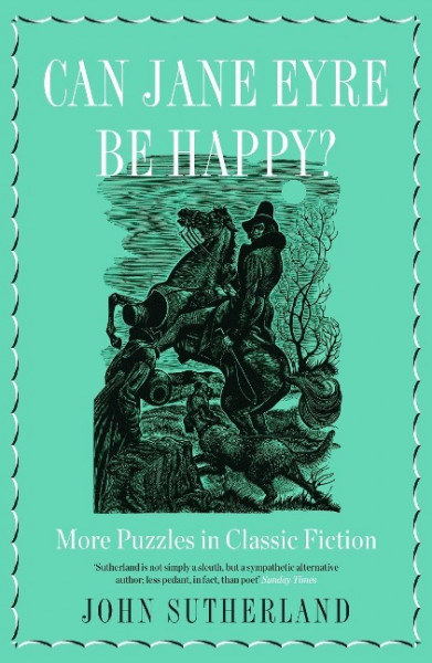 Can Jane Eyre Be Happy?: More Puzzles in Classic Fiction