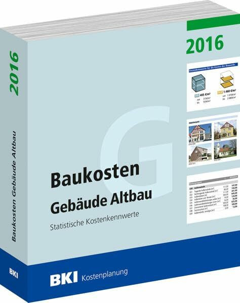 BKI Baukosten Gebäude Altbau 2016: Statistische Kostenkennwerte