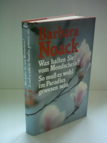 Was halten sie vom Mondschein? / So muß es wohl im Paradies gewesen sein