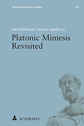Platonic Mimesis Revisited (International Plato Studies)