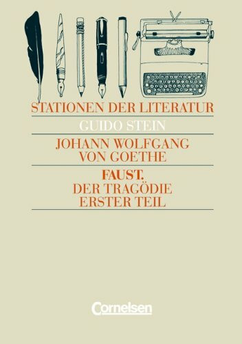 Stationen der Literatur, Faust, Der Tragödie erster Teil
