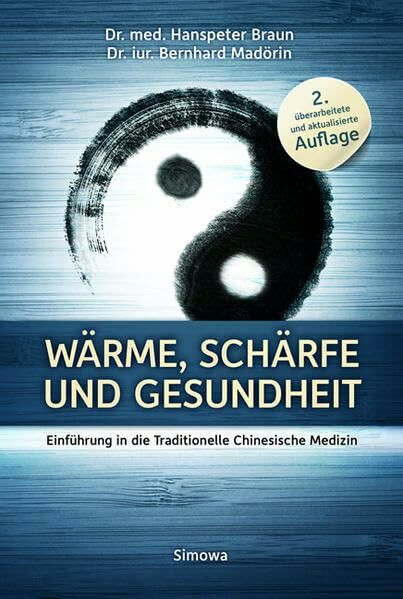 Wärme, Schärfe und Gesundheit: Einführung in die Traditionelle Chinesische Medizin