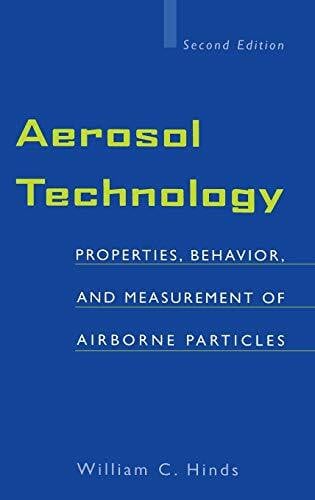 Aerosol Technology: Properties, Behavior, and Measurement of Airborne Particles (Wiley-Interscience)
