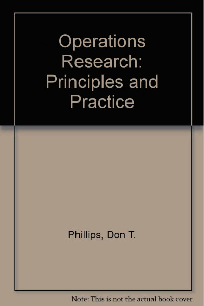 Operations Research: Principles and Practice