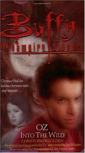 Oz: Into the Wild: Into the Wild - Buffy the Vampire Slayer