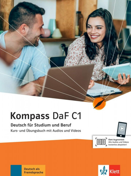 Kompass DaF C1: Deutsch für Studium und Beruf. Kurs- und Übungsbuch mit Audios und Videos (Kompass DaF: Deutsch für Studium und Beruf)
