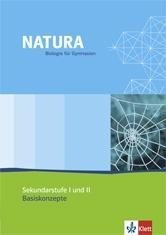 Natura Basiskonzepte. Sekundarstufe I und II