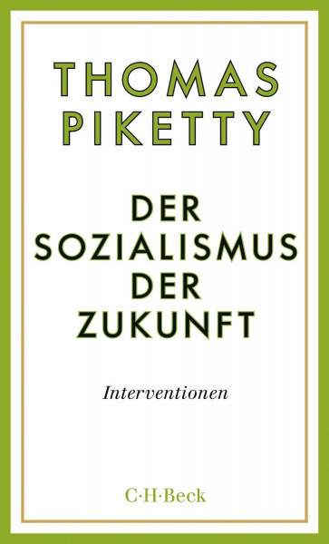 Der Sozialismus der Zukunft: Interventionen (Beck Paperback)