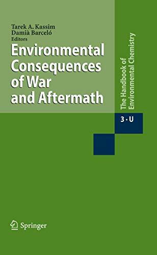 Environmental Consequences of War and Aftermath (The Handbook of Environmental Chemistry, 3 / 3U, Band 3)