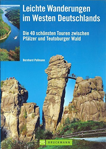 Leichte Wanderungen im Westen Deutschlands: Die 40 schönsten Touren zwischen Pfälzer- und Teutoburger Wald