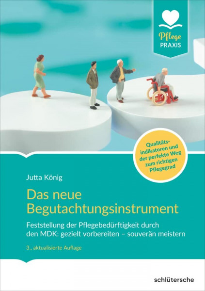 Das neue Begutachtungsinstrument (BI): Feststellung der Pflegebedürftigkeit durch den MDK: gezielt vorbereiten – souverän meistern. Mit Bezügen zu den Qualitätsindikatoren (pflege kolleg)