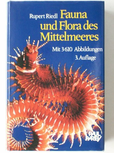 Fauna und Flora des Mittelmeeres. Ein systematischer Meeresführer für Biologen und Naturfreunde