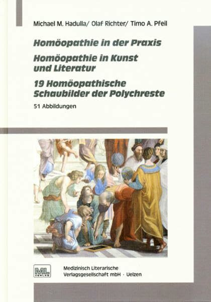 Homöopathie in der Praxis: Homöopathie in der Kunst und Literatur 19 Homöopathische Schaubilder der Polychresten