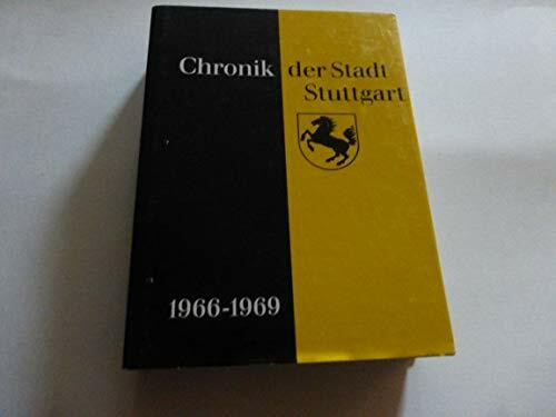 Chronik der Stadt Stuttgart, 1966-1969 (Veröffentlichungen des Archivs der Stadt Stuttgart)