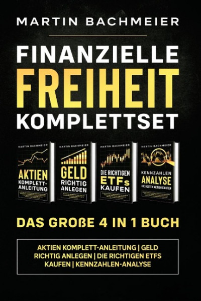 Finanzielle Freiheit Komplettset - Das große 4 in 1 Buch