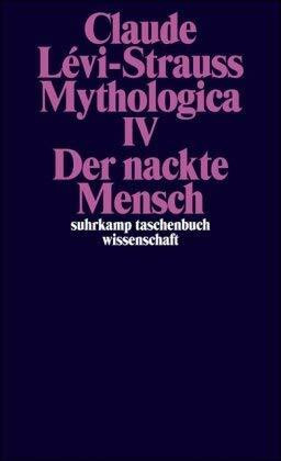 Mythologica IV: Der nackte Mensch