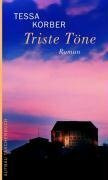Triste Töne: Roman: Roman. Originalausgabe