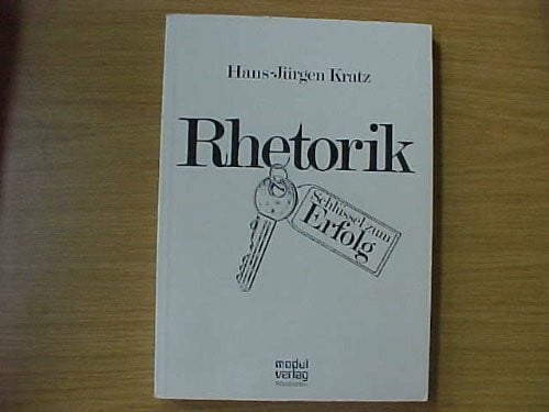 Rhetorik, Schlüssel zum Erfolg