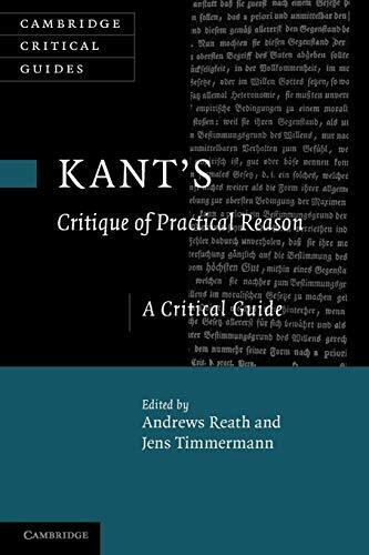 Kant's 'Critique of Practical Reason': A Critical Guide (Cambridge Critical Guides)