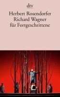 Richard Wagner für Fortgeschrittene