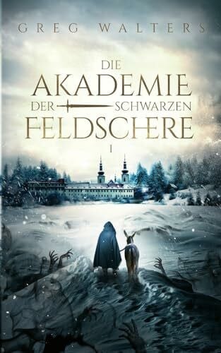 Die Akademie der schwarzen Feldschere