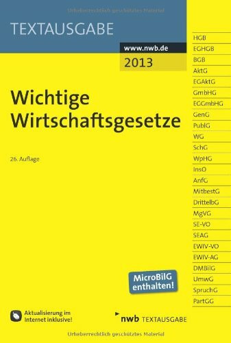Wichtige Wirtschaftsgesetze: Aktualisierung im Internet inklusive! Freischaltcode im Buch (Textausgabe)