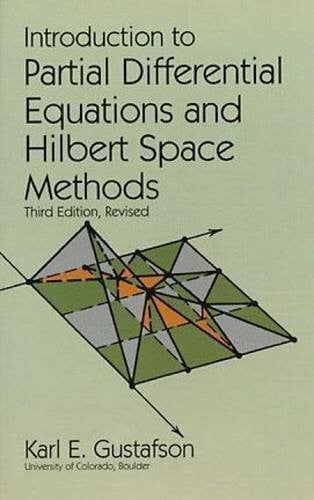 Introduction to Partial Differential Equations and Hilbert Space Methods (Dover Books on Mathematics)