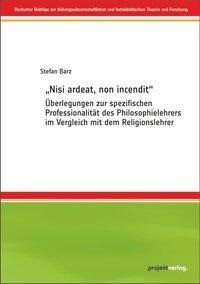 "Nisi ardeat, non incendit"
