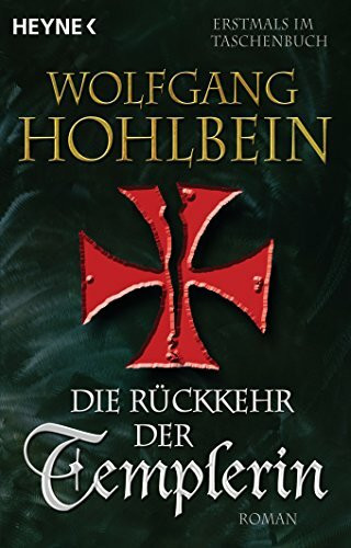 Die Rückkehr der Templerin: Templerin 3 (Templerin-Serie, Band 3)