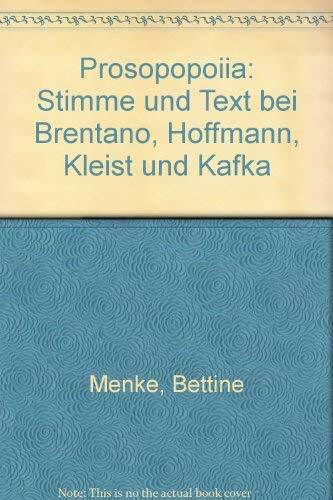 Prosopopoiia: Stimme und Text bei Brentano, Hoffmann, Kleist und Kafka