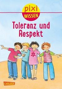 Pixi Wissen, Band 35: Toleranz und Respekt